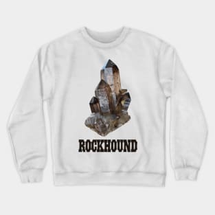 Smoky Quartz Rockhound Crewneck Sweatshirt